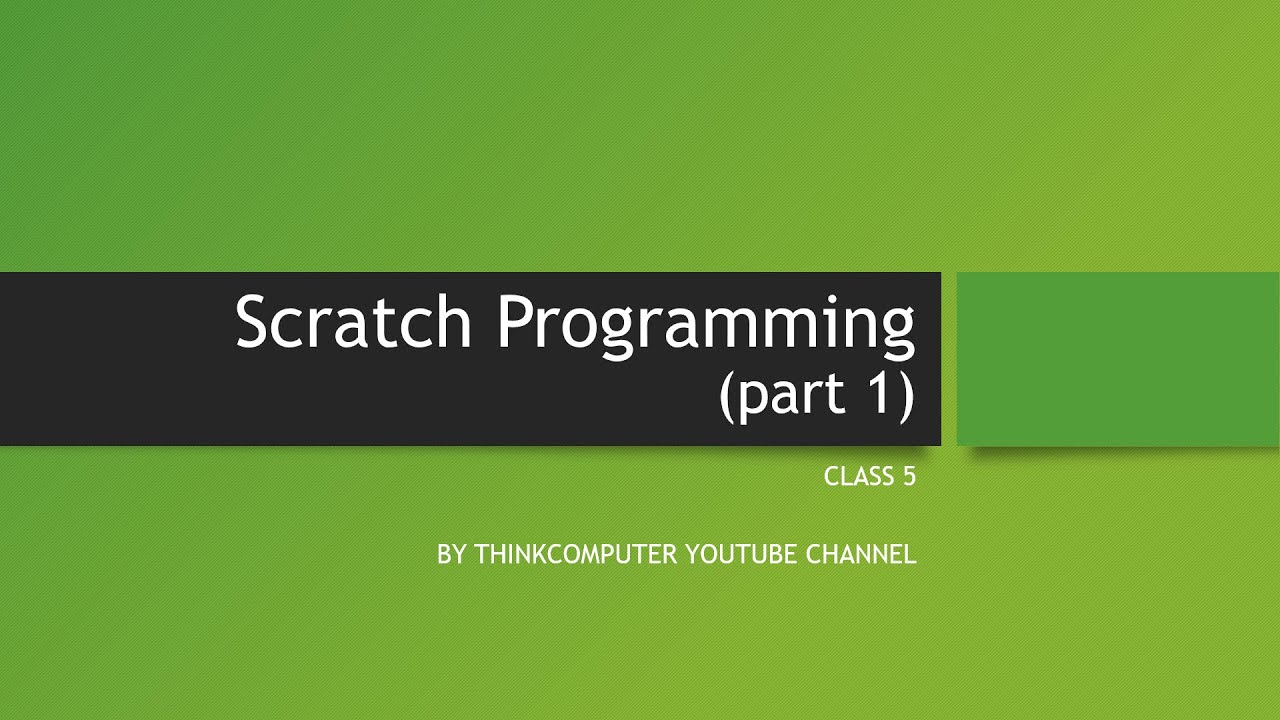 Scratch Programming (Part 1) | Class 5 | ThinkComputer