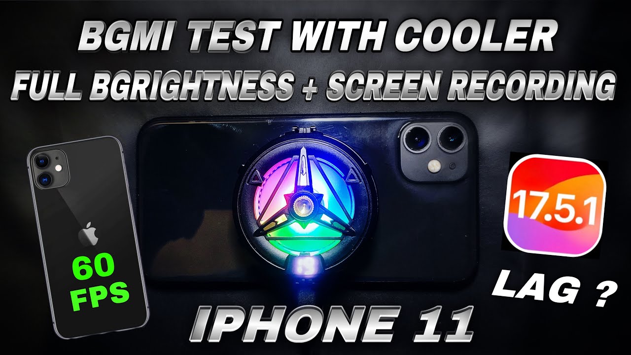 IPHONE 11 Bgmi Test with FPS ? | Gaming Cooler + Screenrecording + full brightness | ios 17.5.1 lag?