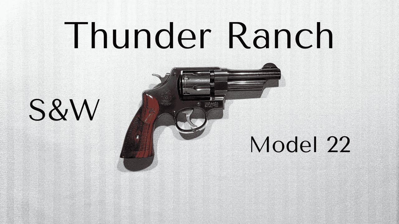 SW Model 22 Thunder Ranch