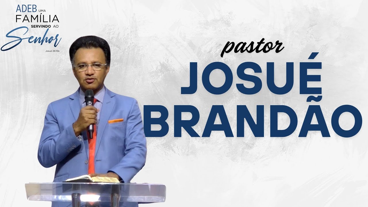 ADEB 2025 - Pastor Josué Brandão (Parte 1)
