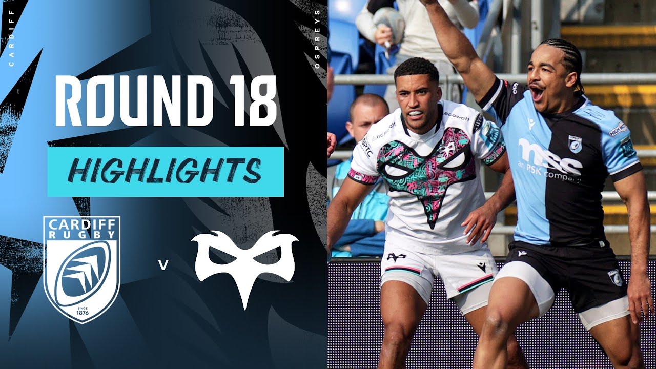 Cardiff Rugby v Ospreys | Instant Highlights | Round 18 | URC 2023/24