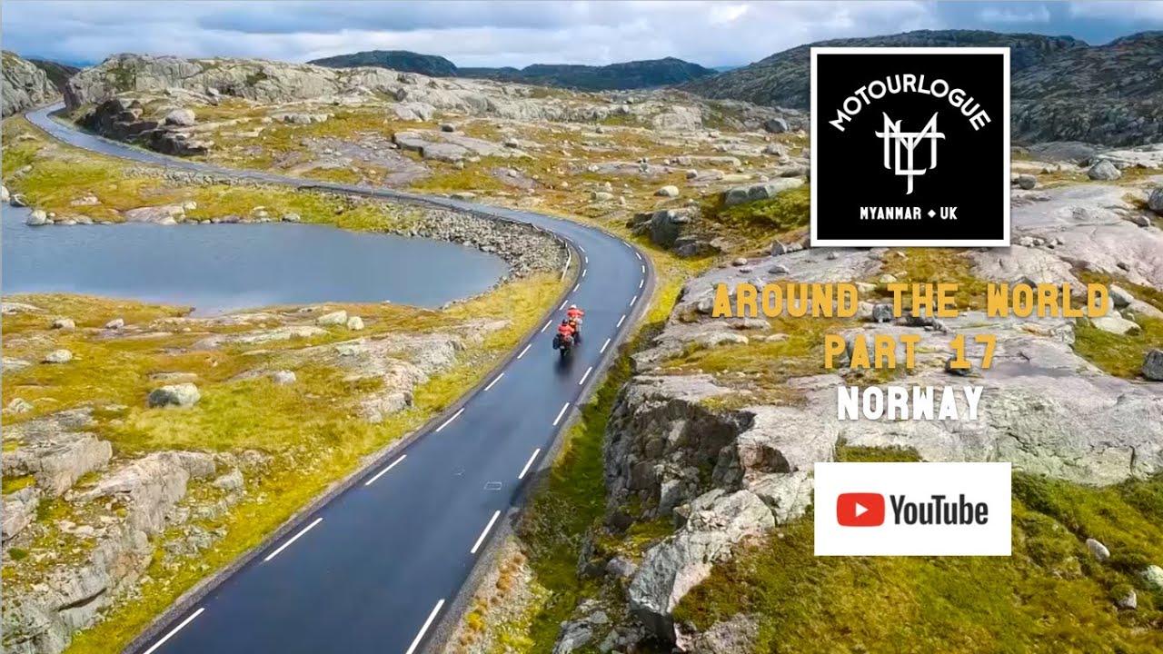 17 | MYANMAR TO UK on Motorcycles ( MOTOURLOGUE ) : NORWAY 02/02