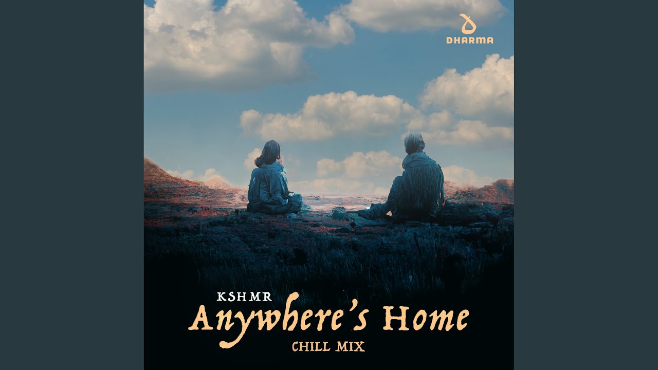 Anywhere's Home (Extended Chill Mix)