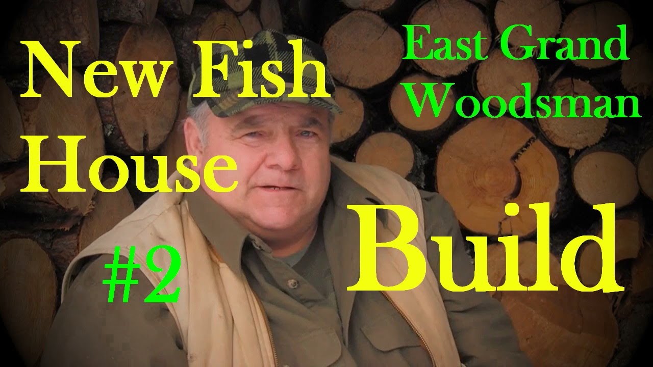 New Fish House Build #2 @ The Rustic Log Cabin Deer Hunting Camp