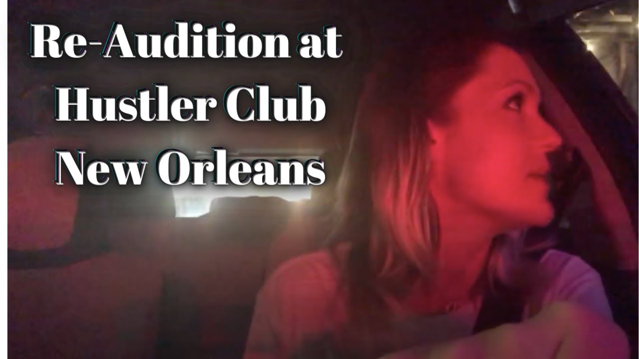 Re-audition at Hustler Club in  New Orleans