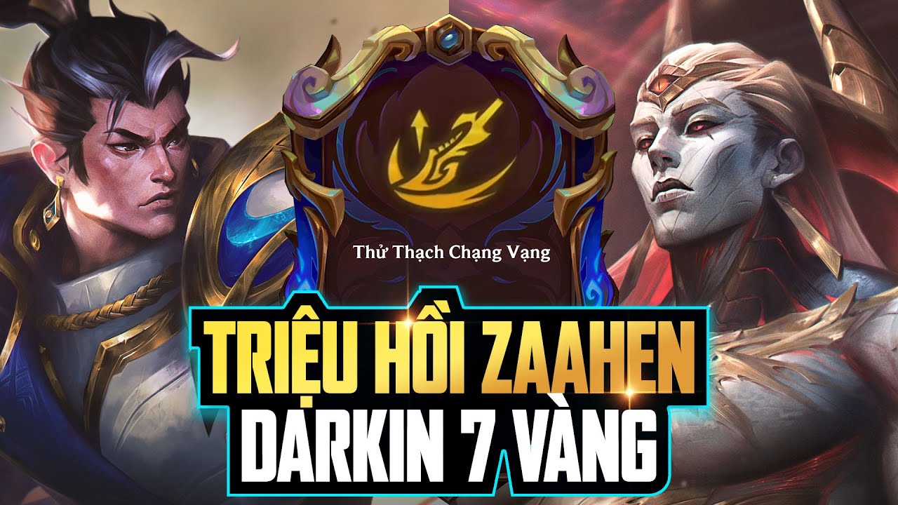 ĐÂY LÀ CÁCH TRIỆU HỒI ZAAHEN DARKIN 7 VÀNG SIÊU HỦY DIỆT MÙA 16 VỚI NÂNG CẤP ANH HÙNG XIN ZHAO CARRY