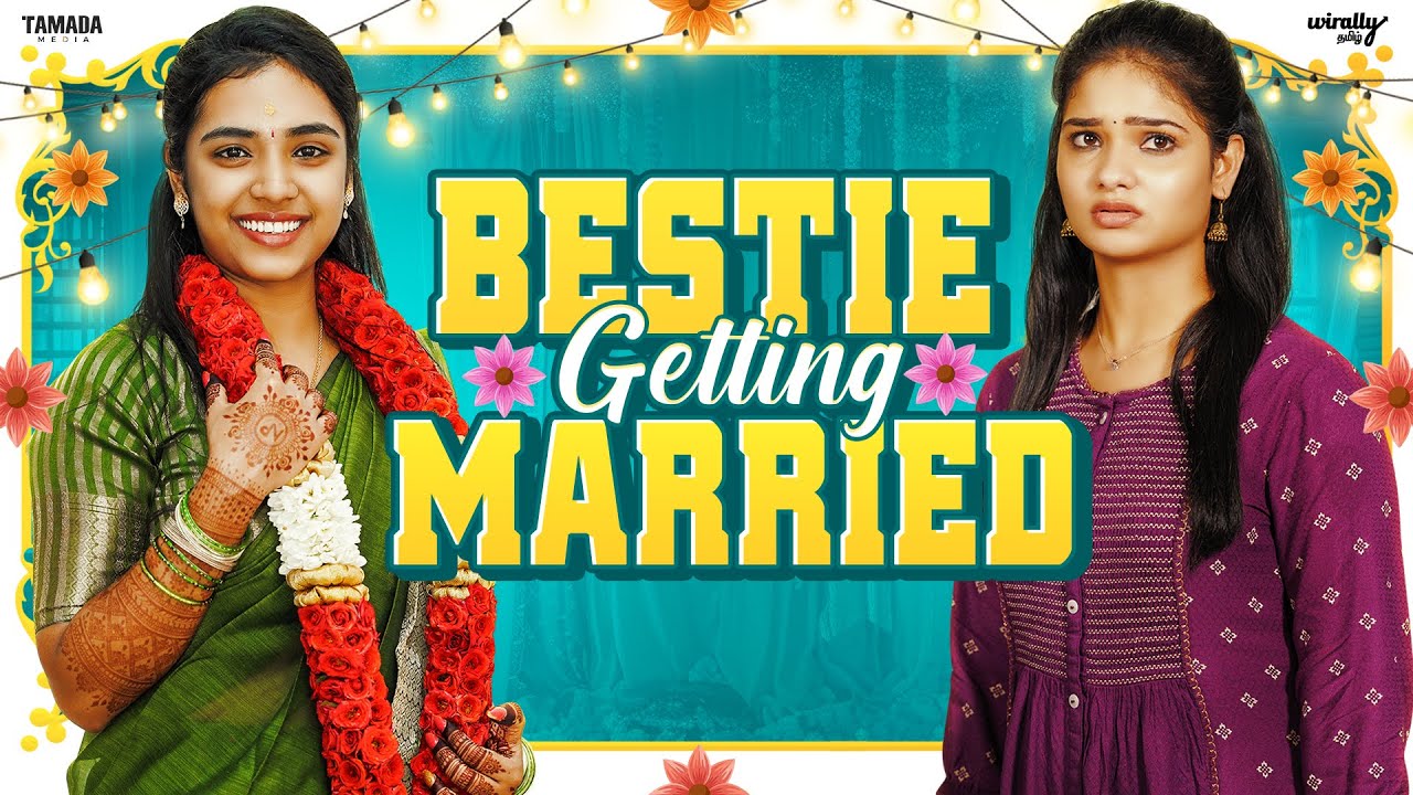 Bestie Getting Married 💍👰&zwj;♀️ | Ft.Nikhila & Mahima | Wirally Tamil