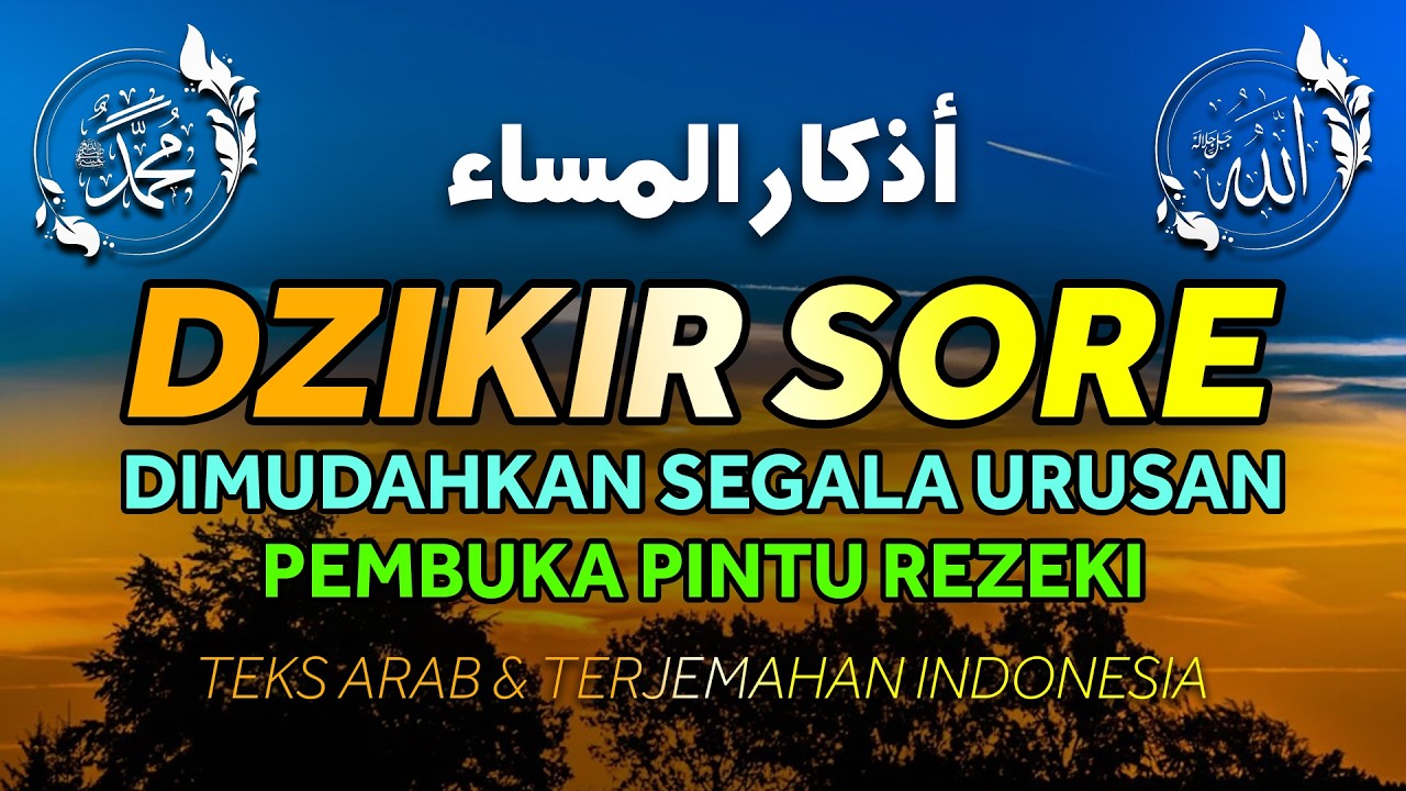 Dzikir Sore Sesuai Sunnah Rasulullah ﷺ | Penentram Hati & Perlindungan Malam
