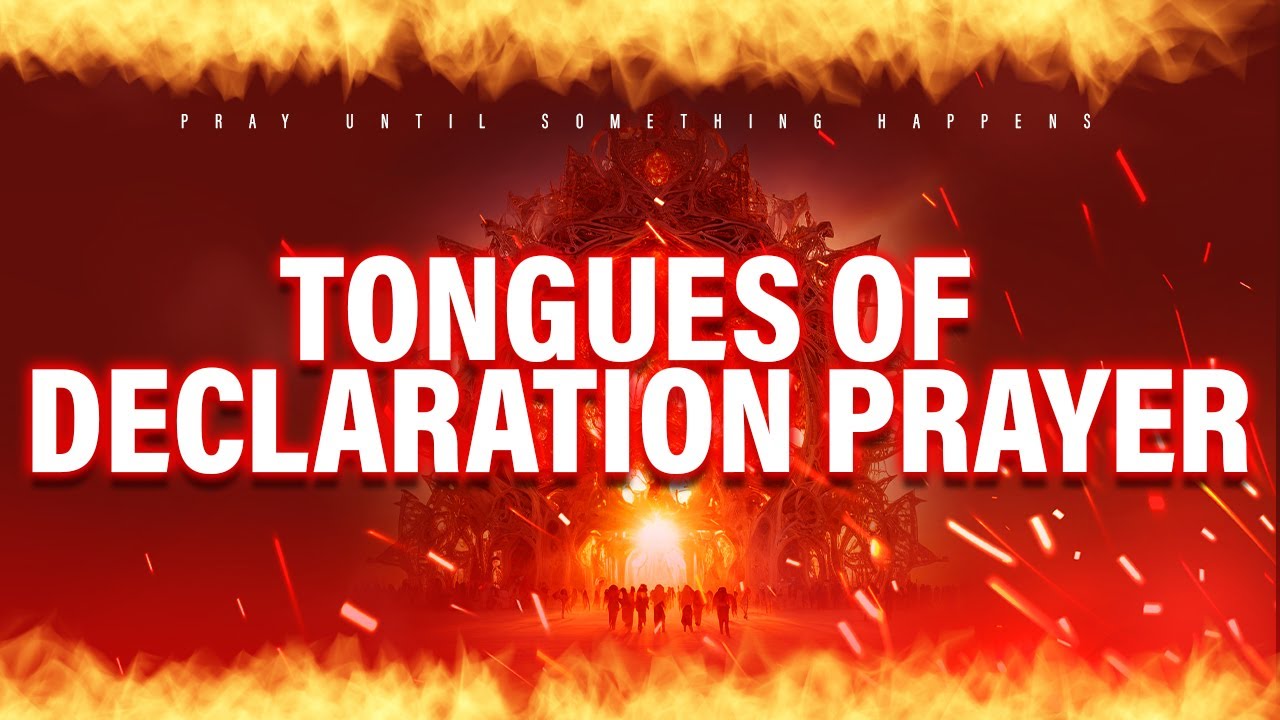 Powerful Declarations To Speak Over Yourself |Praying In Tongues | Pray Until Something Happens Push