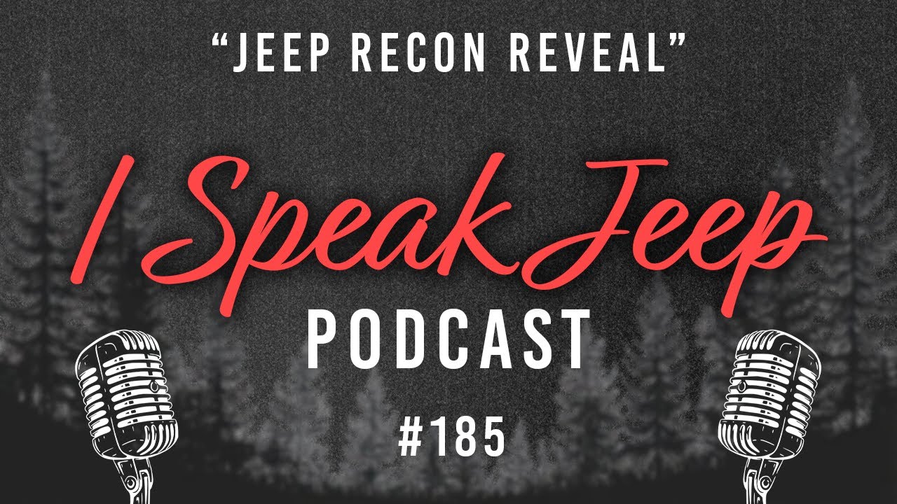 Jeep Evolution: What the New Recon Means for the Future - I Speak Jeep #185
