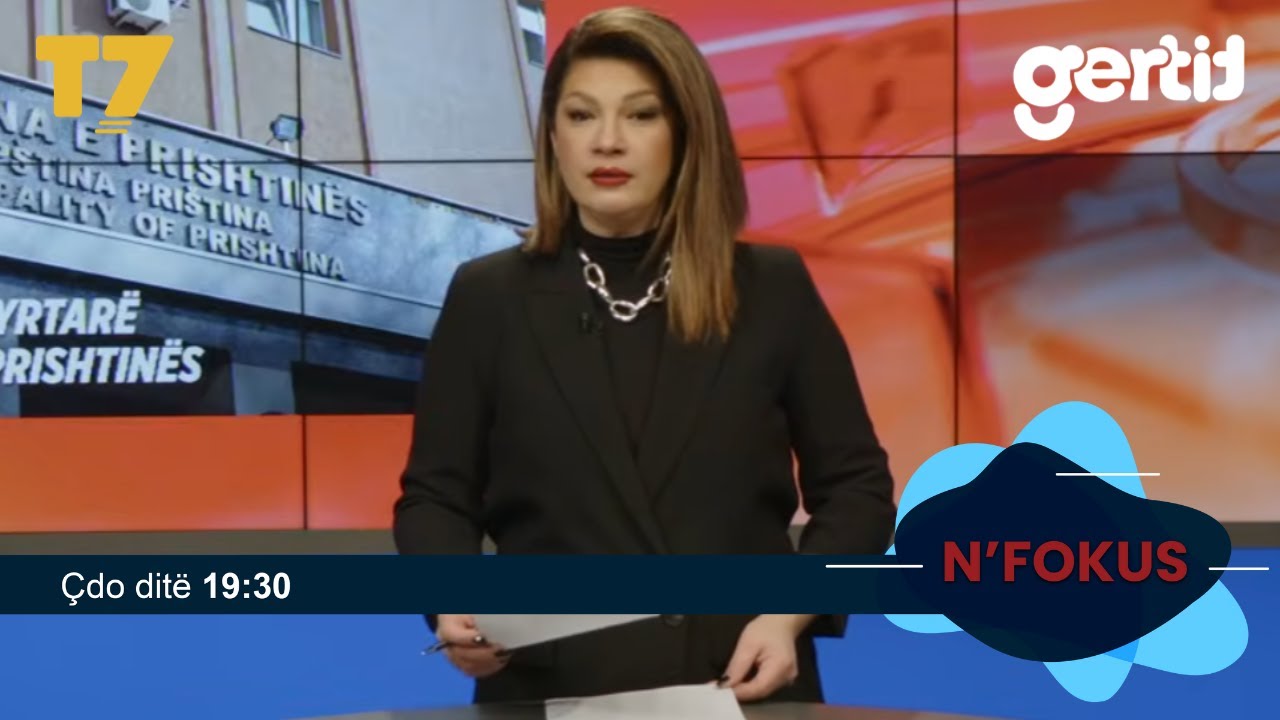 Lajmet e orës 19:30, 27.01.2026 | N'FOKUS | T7