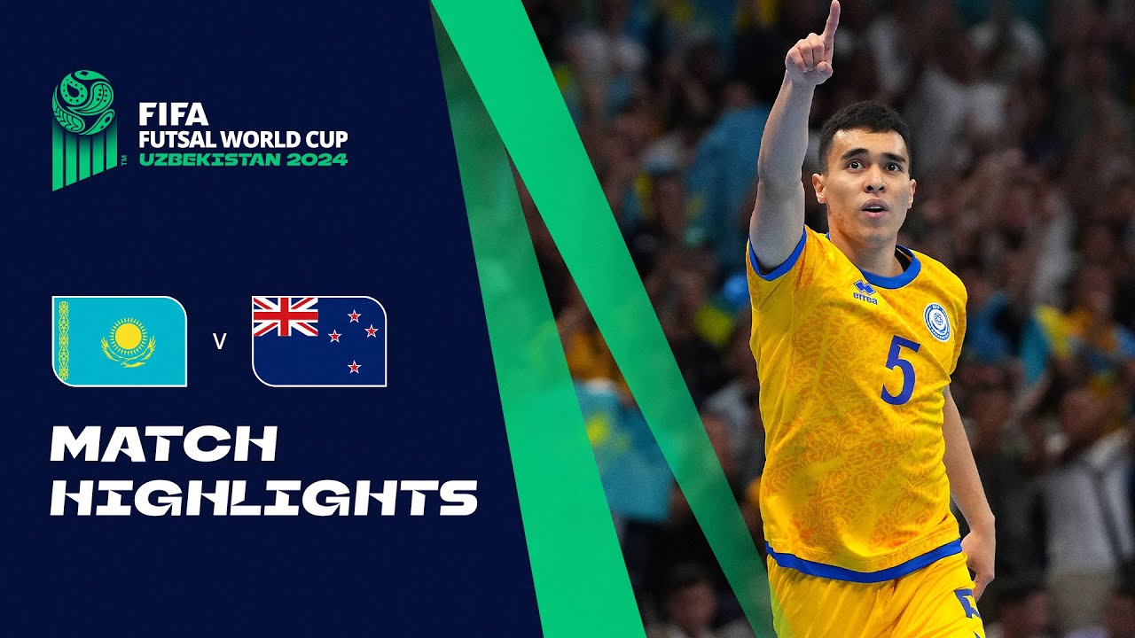HIGHLIGHTS: Kazakhstan v New Zealand | FIFA Futsal World Cup Uzbekistan 2024