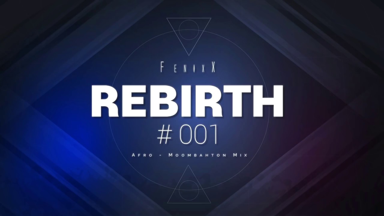 Rebirth #001 - Afro House Moombahton Mix 2017 by FenixX