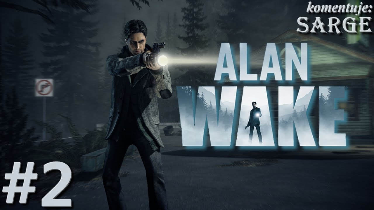 Alan Wake (PC gameplay 2/2) - Gdzie jest Alice?