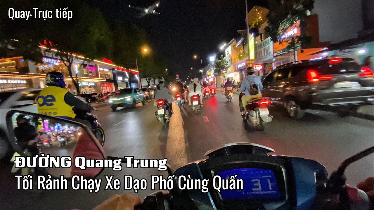 116 Tối Rảnh Chạy Xe Dạo Phố Cùng Quấn - Đường Quang Trung