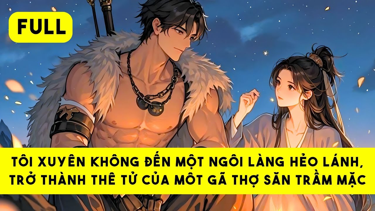 [FULL] NÀNG DÂU CHỐN NÚI RỪNG - Tiểu Tinh Linh Audio