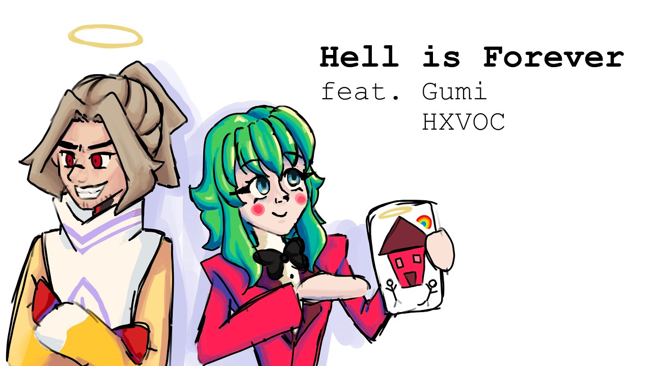 Hell is Forever [Hazbin Hotel cover] feat. Gumi, HXVOC