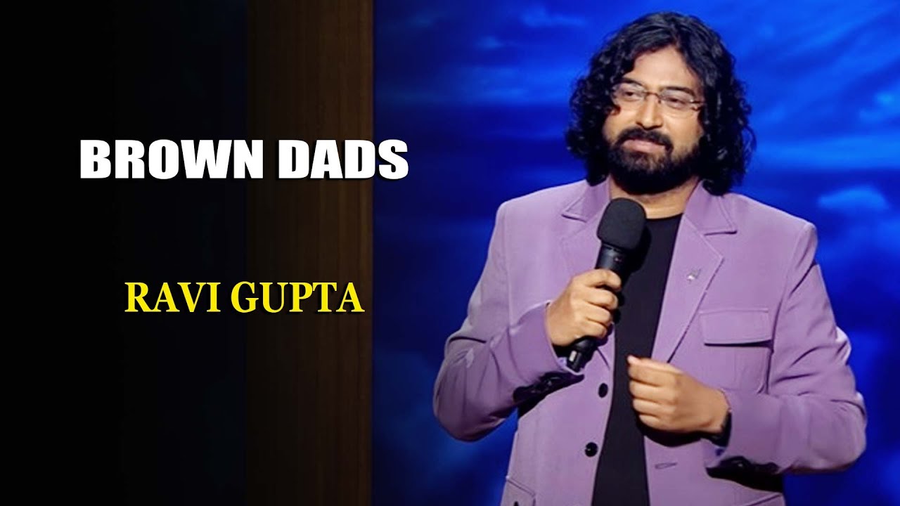 Brown Dads | Ravi Gupta | India's Laughter Champion