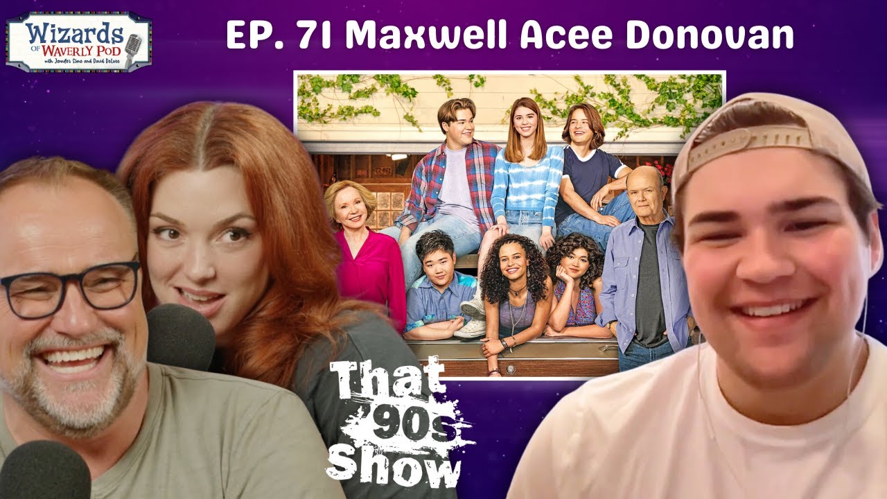 How “That 90’s Show” Star Maxwell Acee Donovan Nearly Lost His Iconic Role | Ep 71