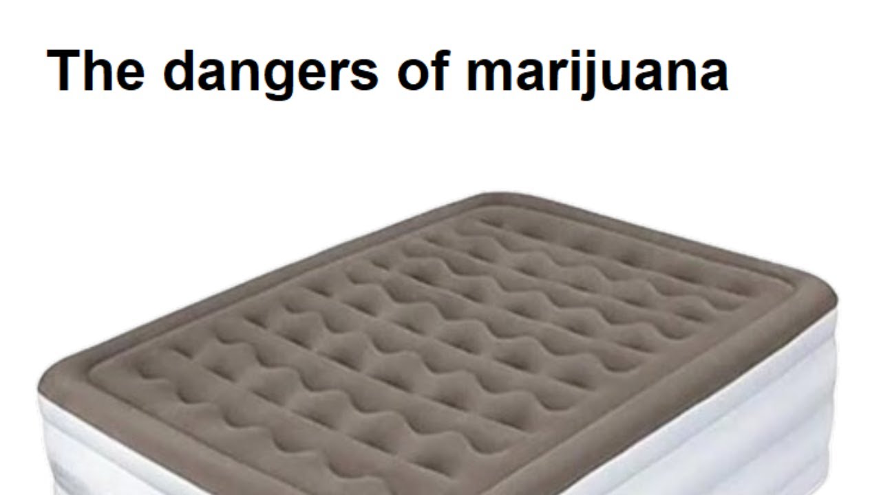 The dangers of marijuana