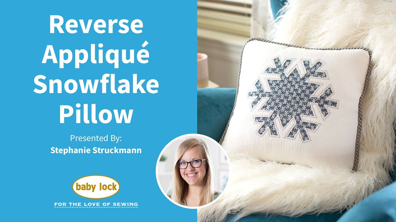Reverse Appliqué Snowflake Pillow Sewing Tutorial