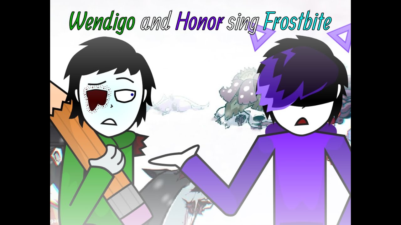 Wendigo and Honor sing Frostbite (Ft. HonoringMations)(FNF Song Cover)