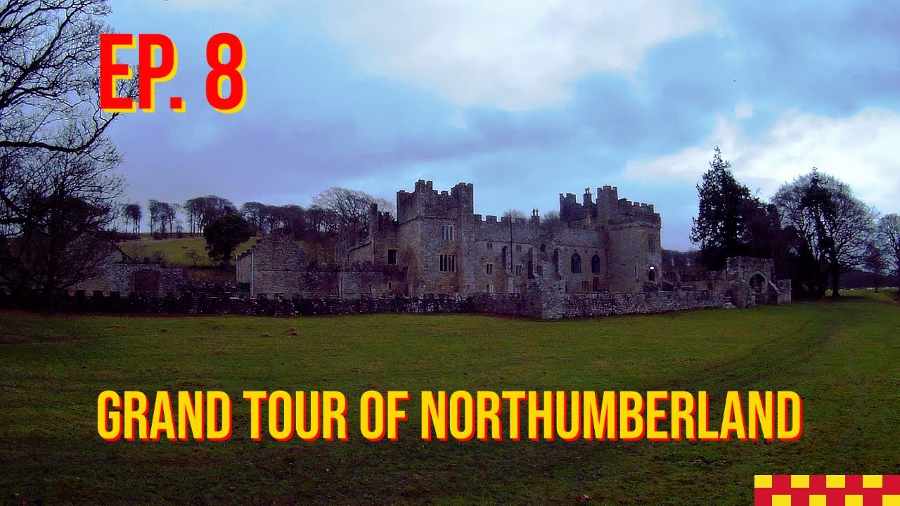 EP 8 Featherstone Rowfoot to Blenkinsopp Castle  - The Grand Tour of Northumberland