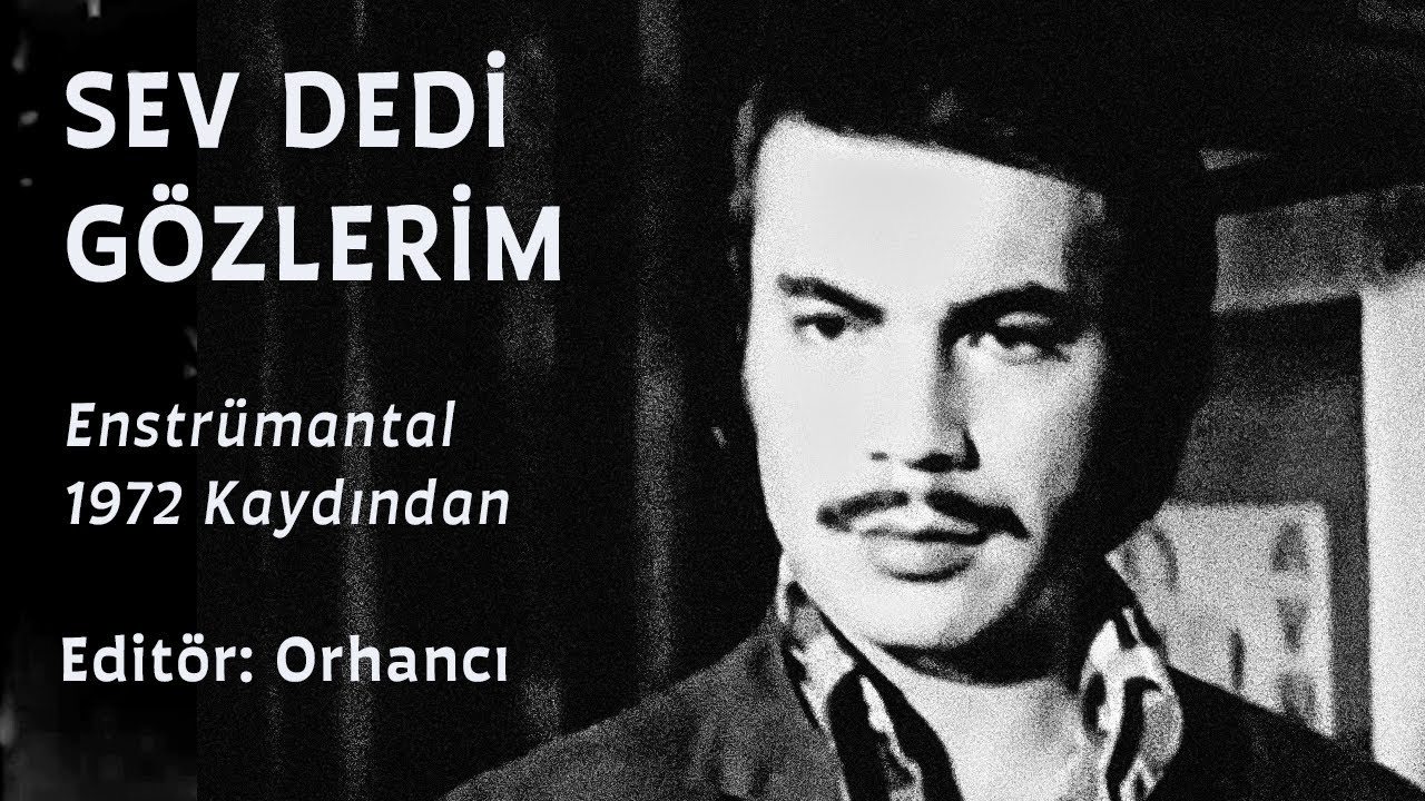 Sev Dedi Gözlerim Enstrümantal 1972 Kaydından (Orhan Gencebay)