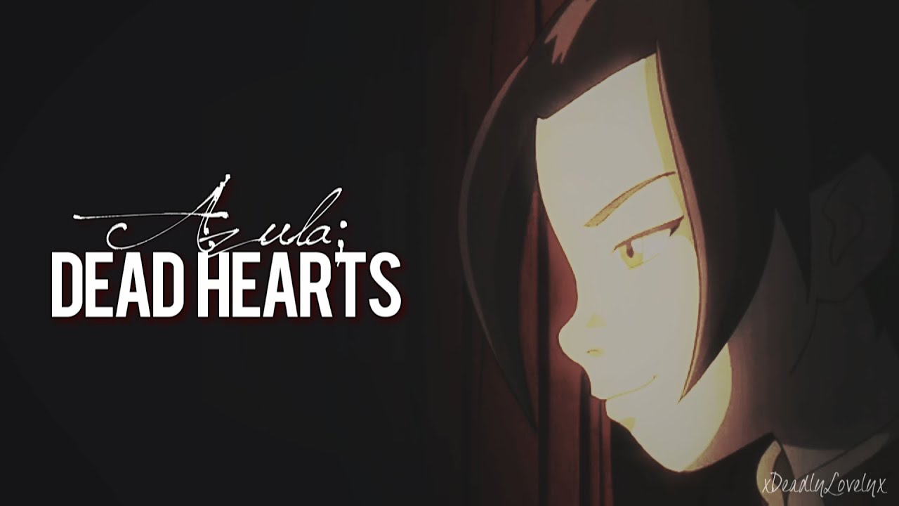 Azula: Dead Hearts [for Liv]
