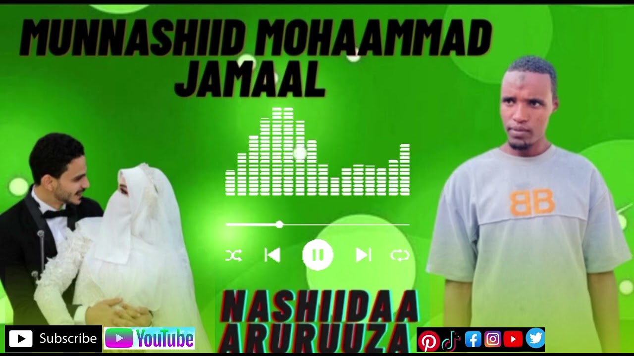MUNNASHIID MOHAAMMAD JAMAAL NASHIIDAA HARAWA ARUUZAA...