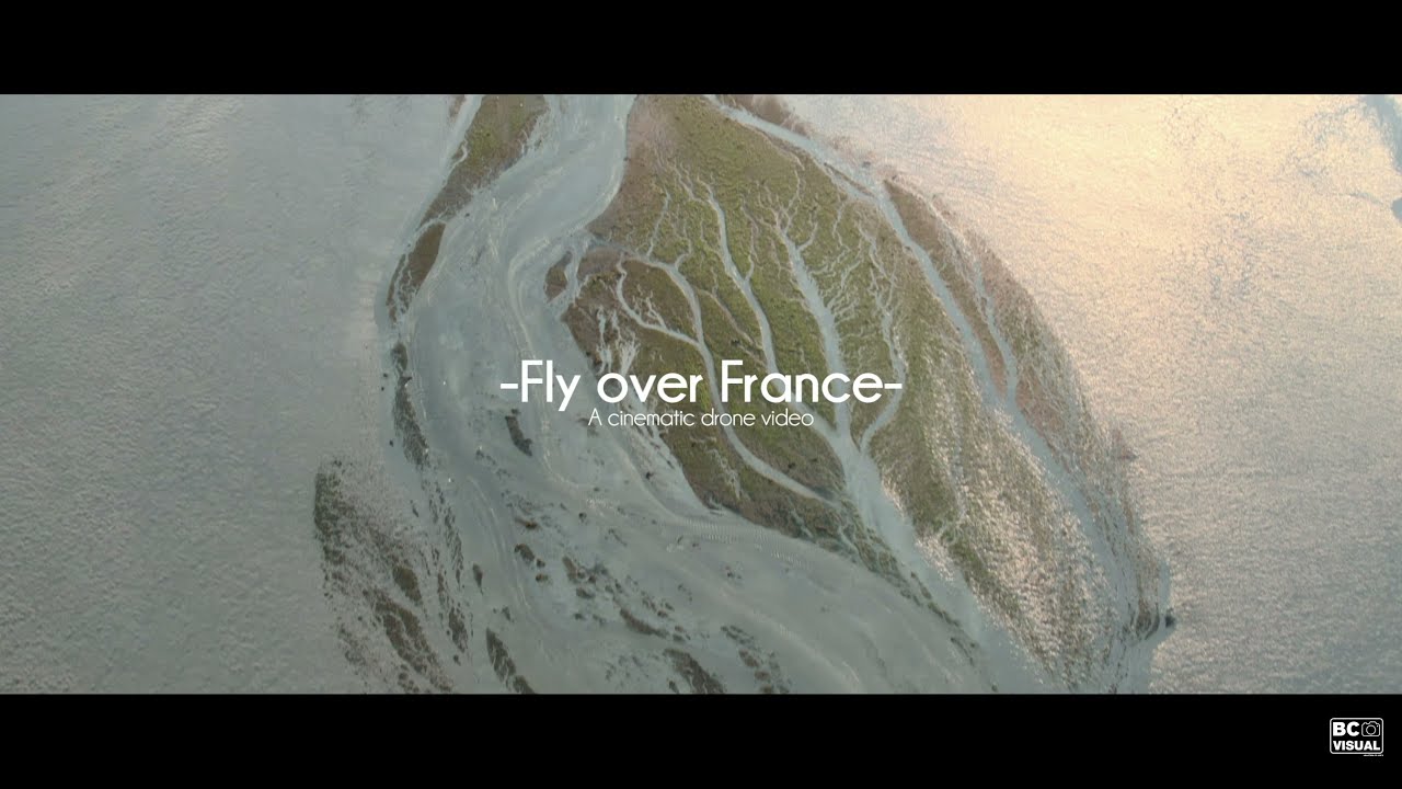 - FLY OVER FRANCE - A Cinematic Travel Video