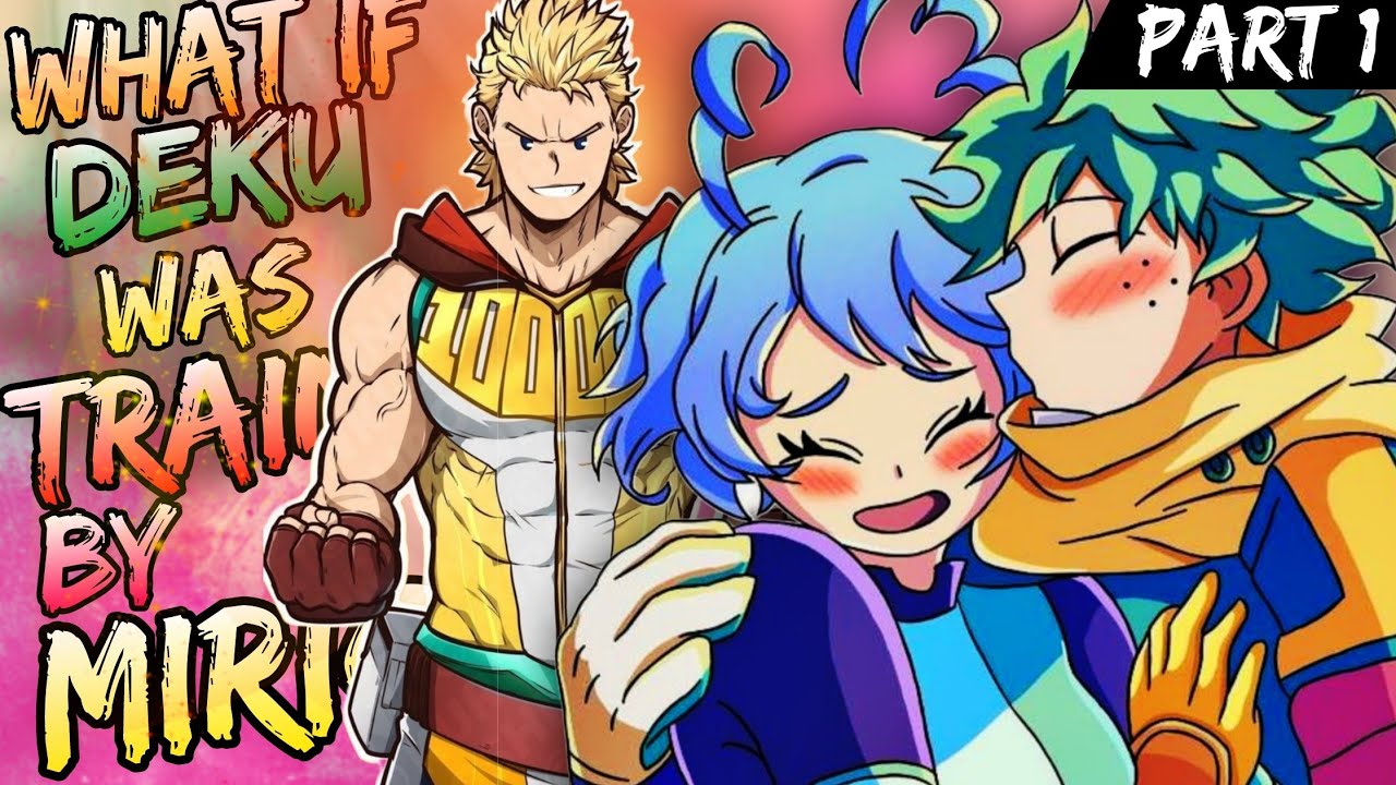 What if Deku Was Trained by Mirio | Part 1