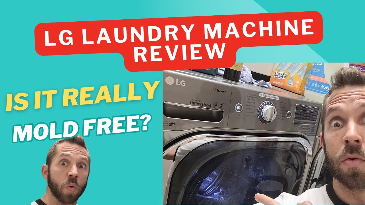 LG Laundry Machine Review - Is It Really Mold Free?