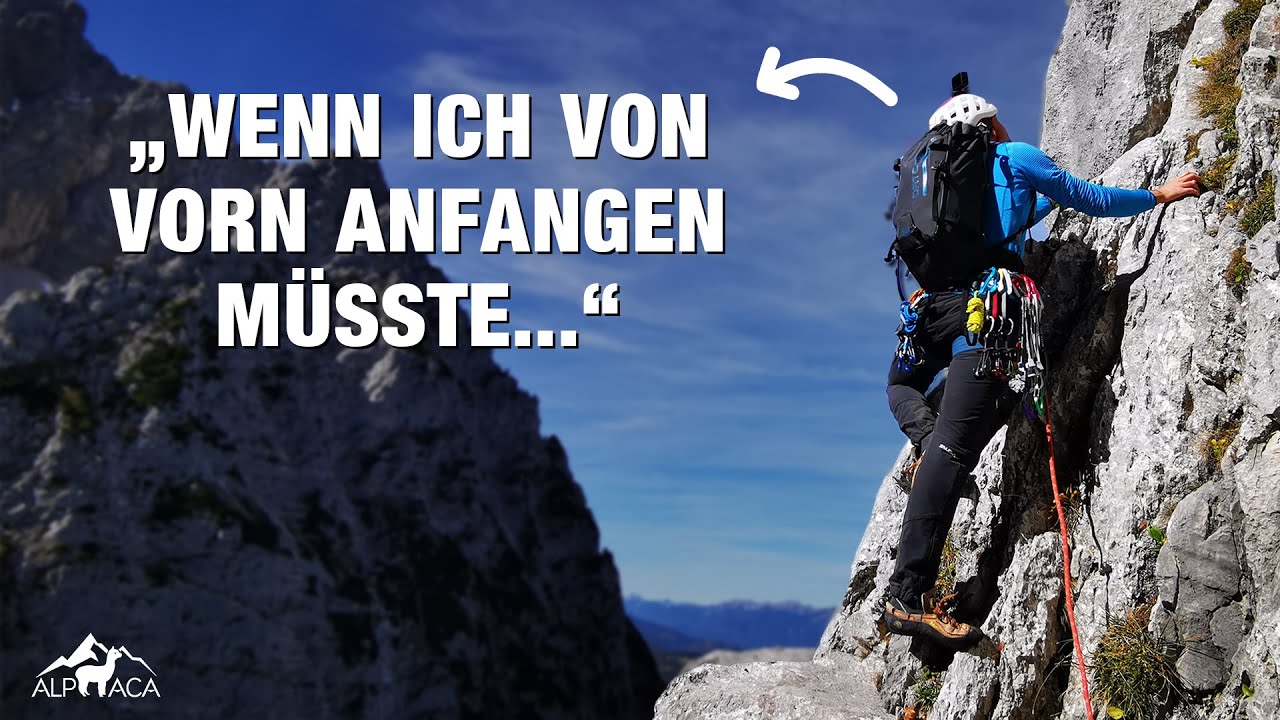 Was ich ANDERS machen w&uuml;rde, wenn ich heute mit dem Bergsteigen anfangen m&uuml;sste.