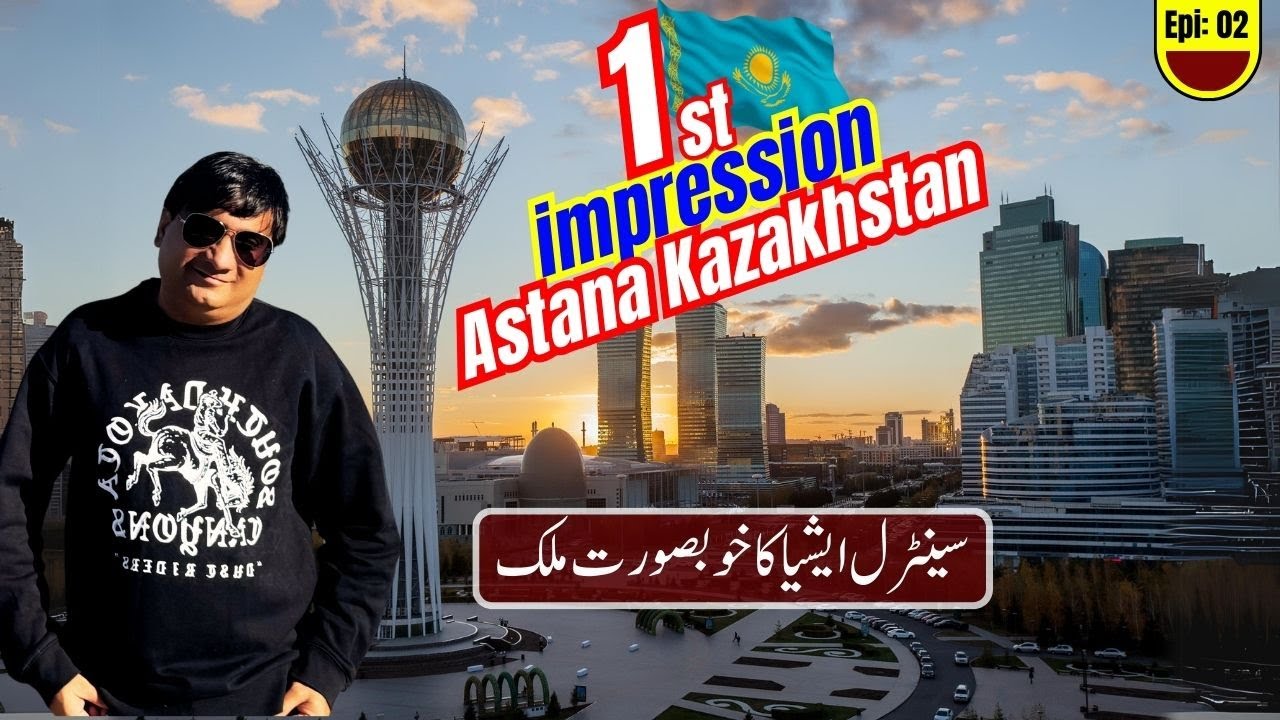 First Impression of Kazakhstan | First Time in Astana | Kazakhstan travel tips by Life Of Hashmi