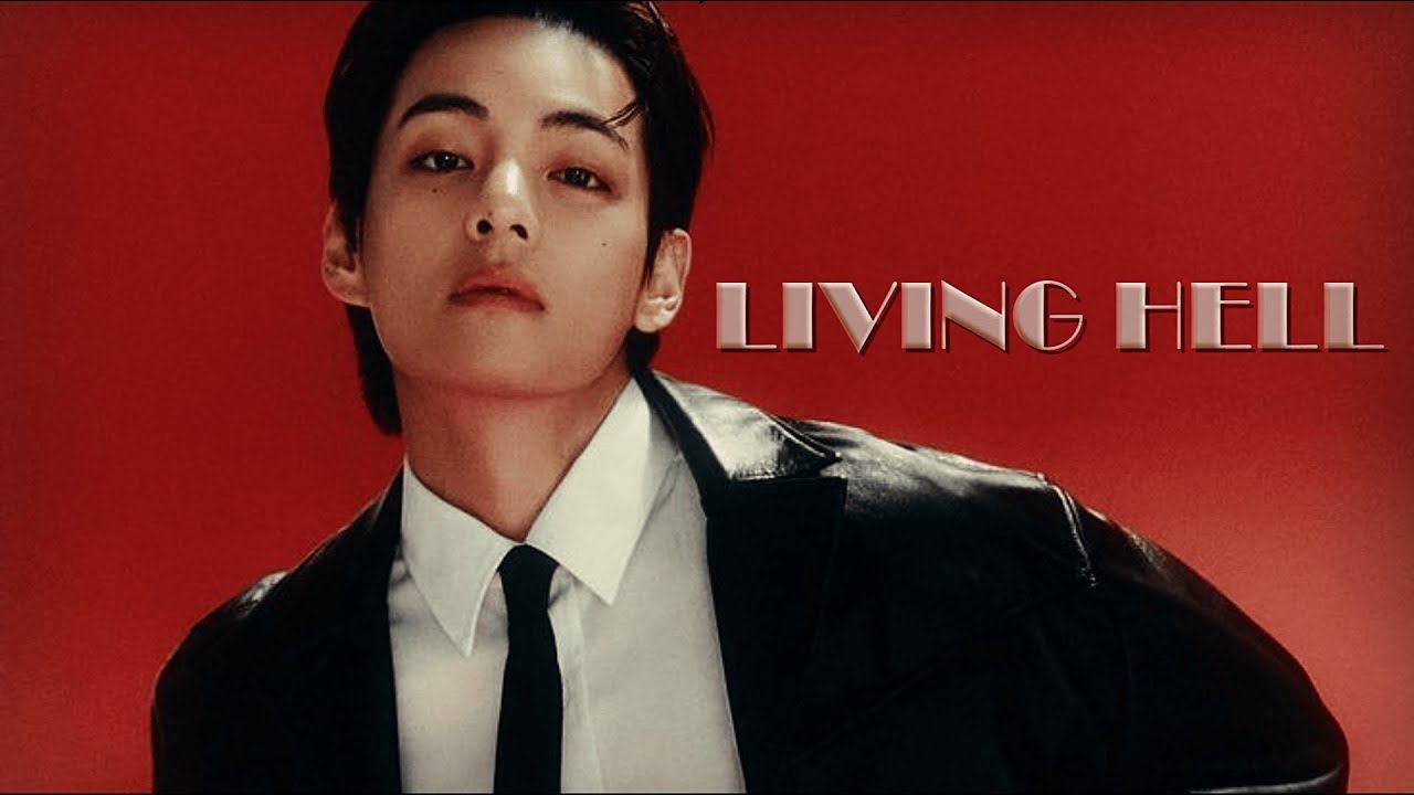 Taehyung •Living hell [FMV]