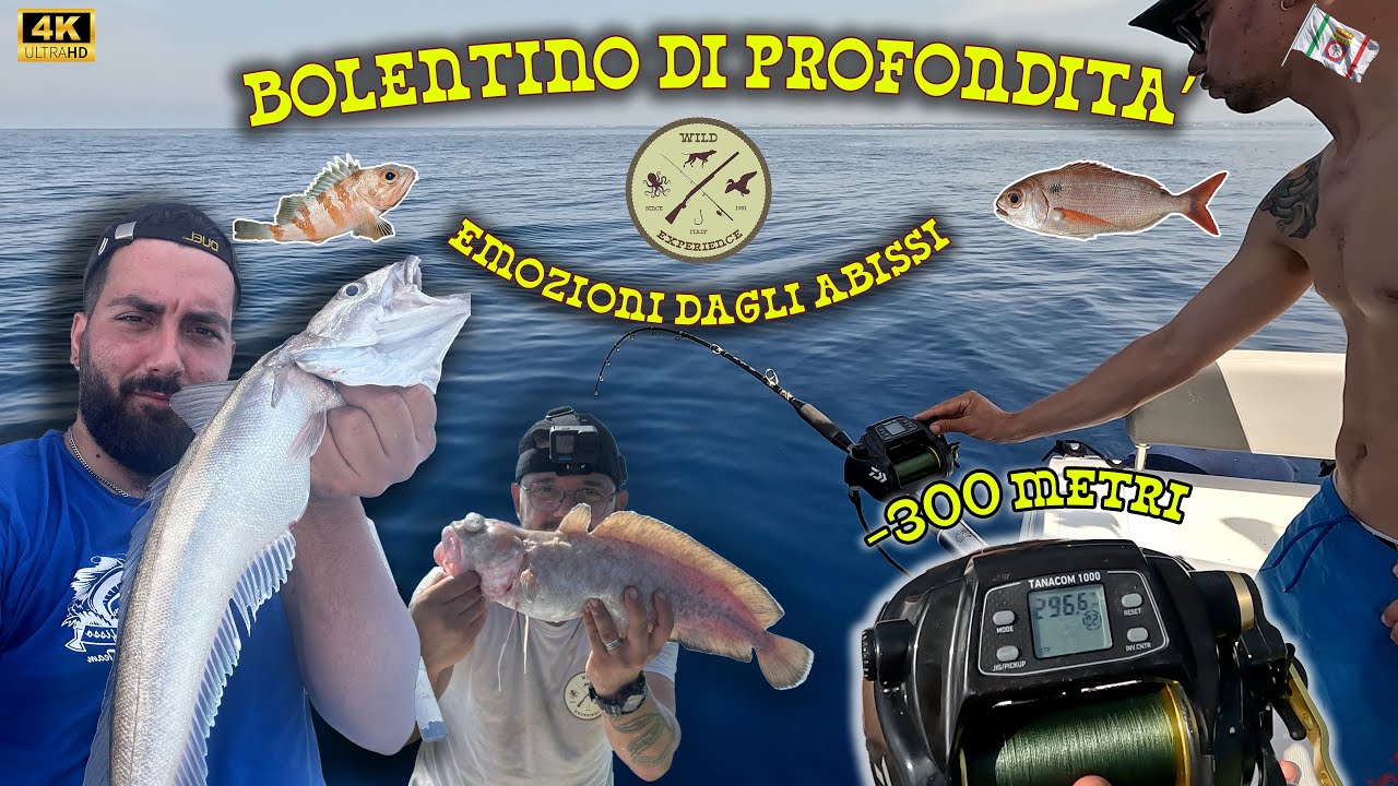 BOLENTINO DI PROFONDITA' - EMOZIONI DAGLI ABISSI - ABYSSAL FISHING - 4K PESCA *ESTREMA* A 300 METRI