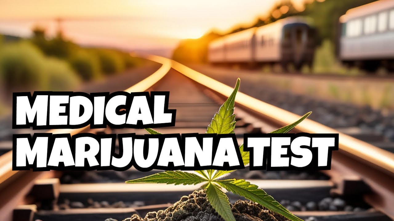 Can You Do It: Medical Marijuana & The Railroad