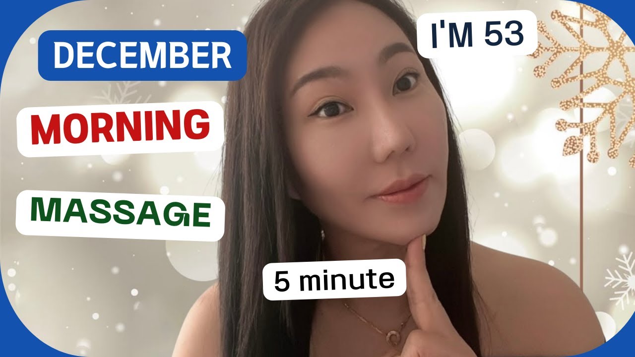 December My 5 Min Morning Anti-Aging Massage l with Hydration l No Talk Practice Version is attached