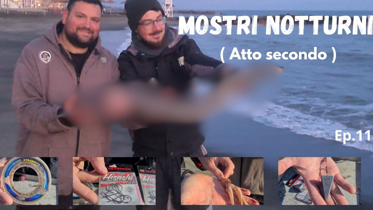 ABC Del Surfcasting - '''MOSTRI NOTTURNI'' (atto secondo) ep.11 Season 2025