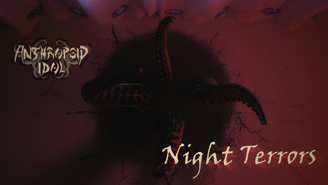 Anthropoid Idol – Night Terrors (Official Video)