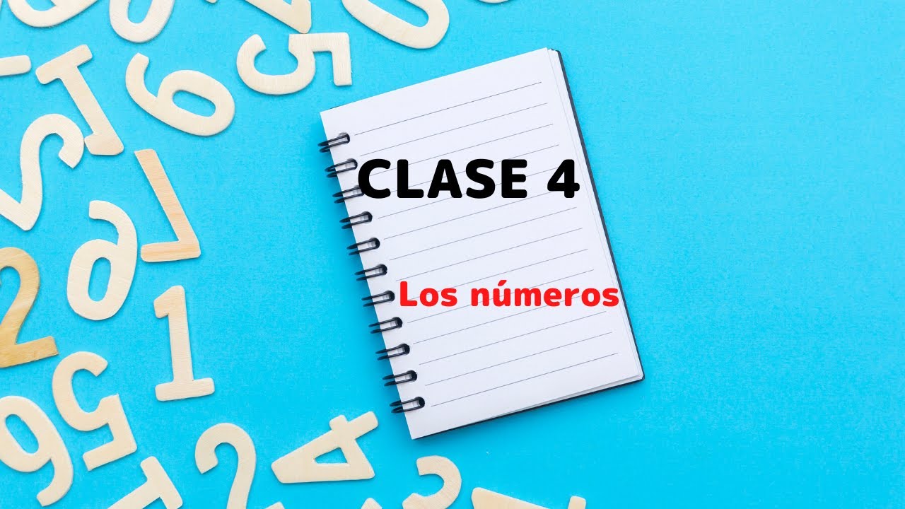 Clase 4: Los números