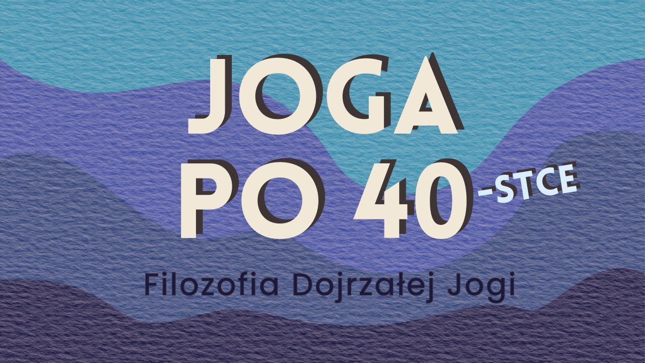 Joga po 40 – dlaczego klasyczna joga działa lepiej z wiekiem | Dojrzała Joga