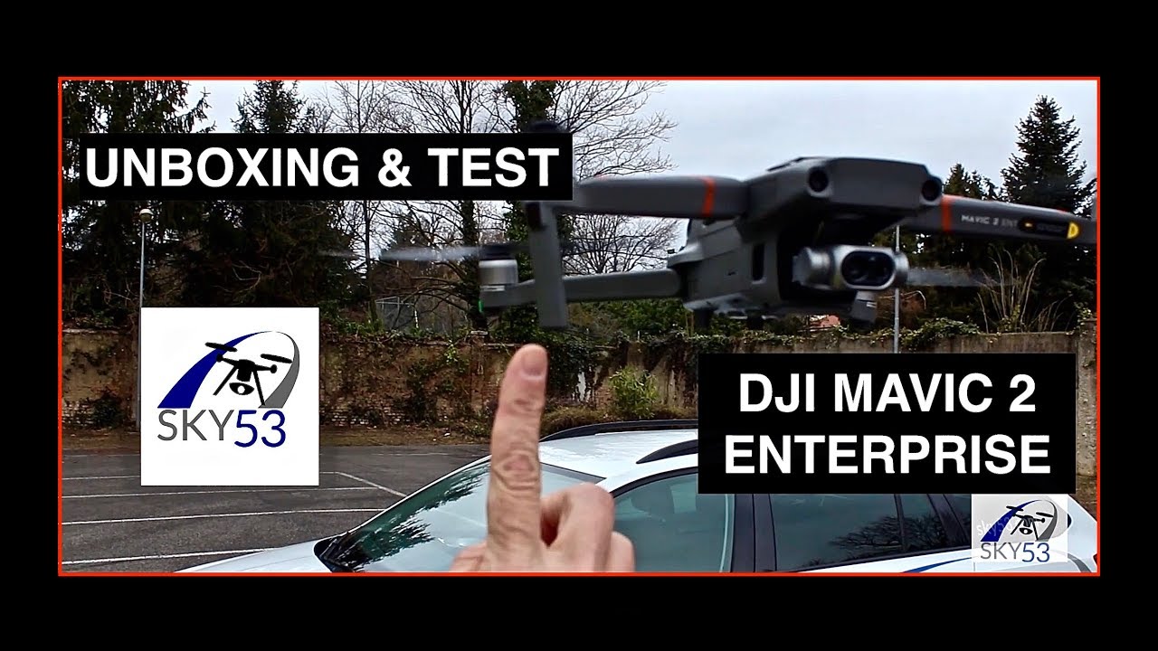 *FIRST UNBOXING* DJI MAVIC 2 ENTERPRISE DUAL & TEST - SKY53