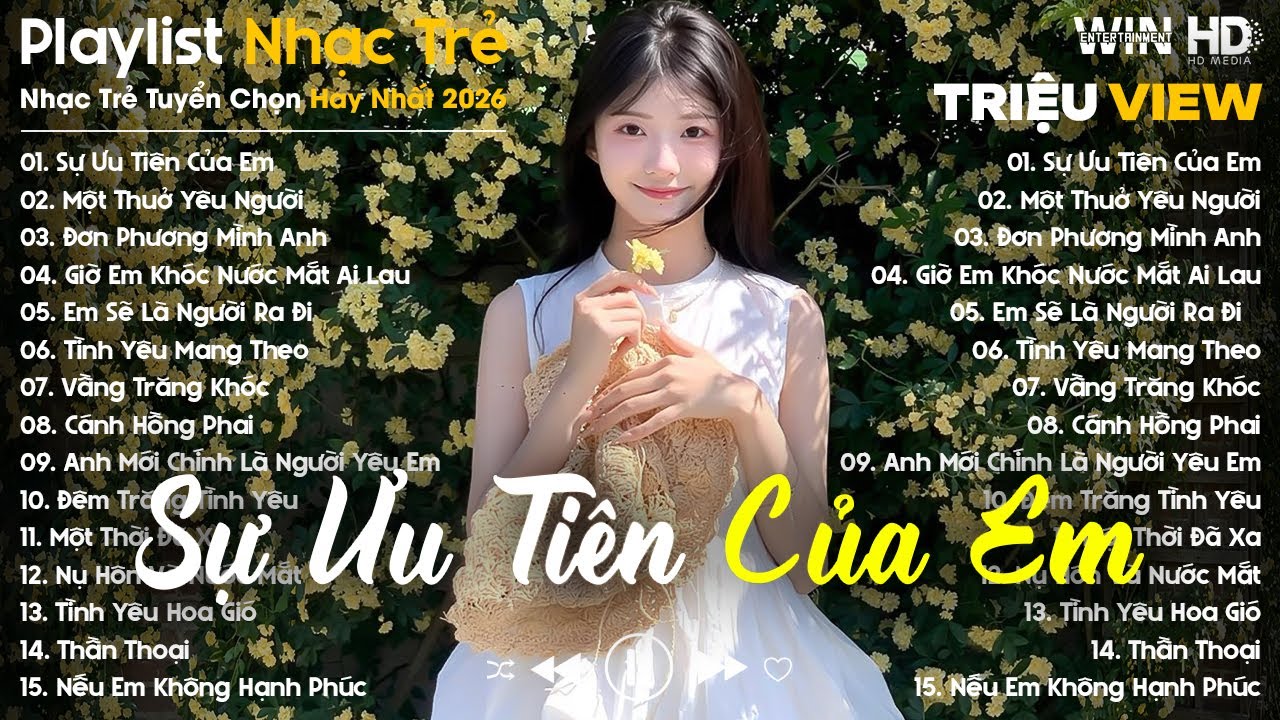 Sự Ưu Tiên Của Em, Một Thuở Yêu Người ... - Nhạc Trẻ Ballad Tâm Trạng Hot TikTok TRIỆU VIEW