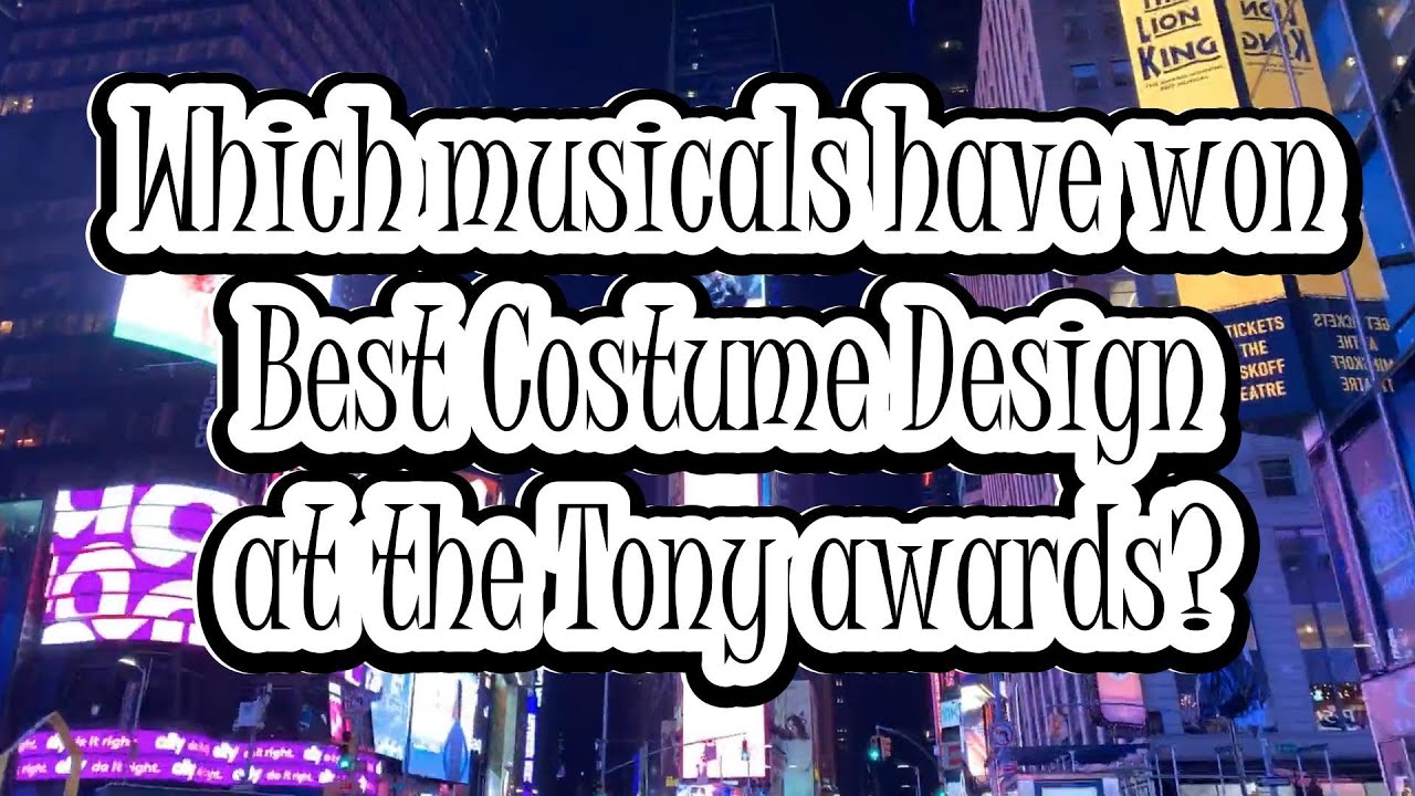 Best Costume - Tony Awards