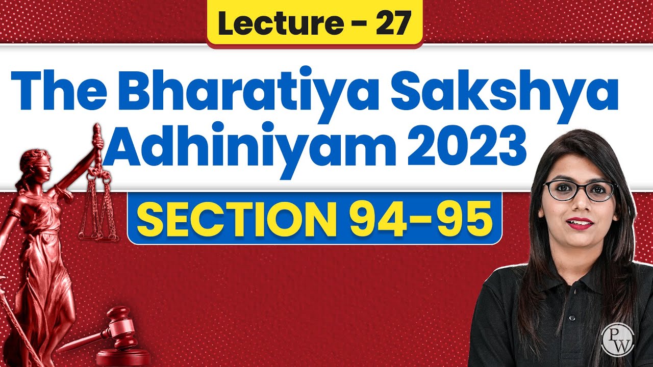 Bhartiya Sakshya Adhiniyam 2023 | Lecture-27 (Section 94-95)| BSA 2023 | Judiciary By PW