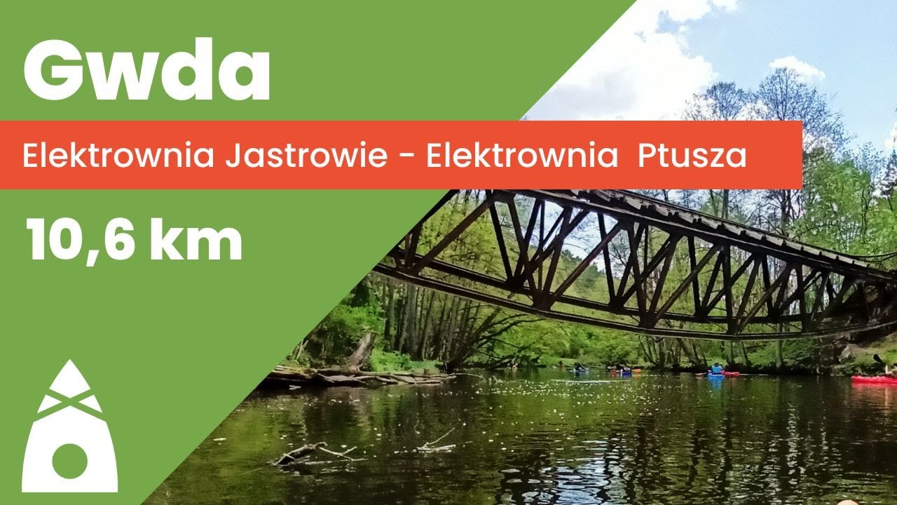 Gwda, część 5: Elektrownia Jastrowie – Elektrownia Ptusza