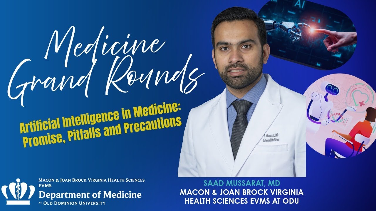 Medicine Grand Rounds: Artificial Intelligence in Medicine: Promise, Pitfalls and Precautions