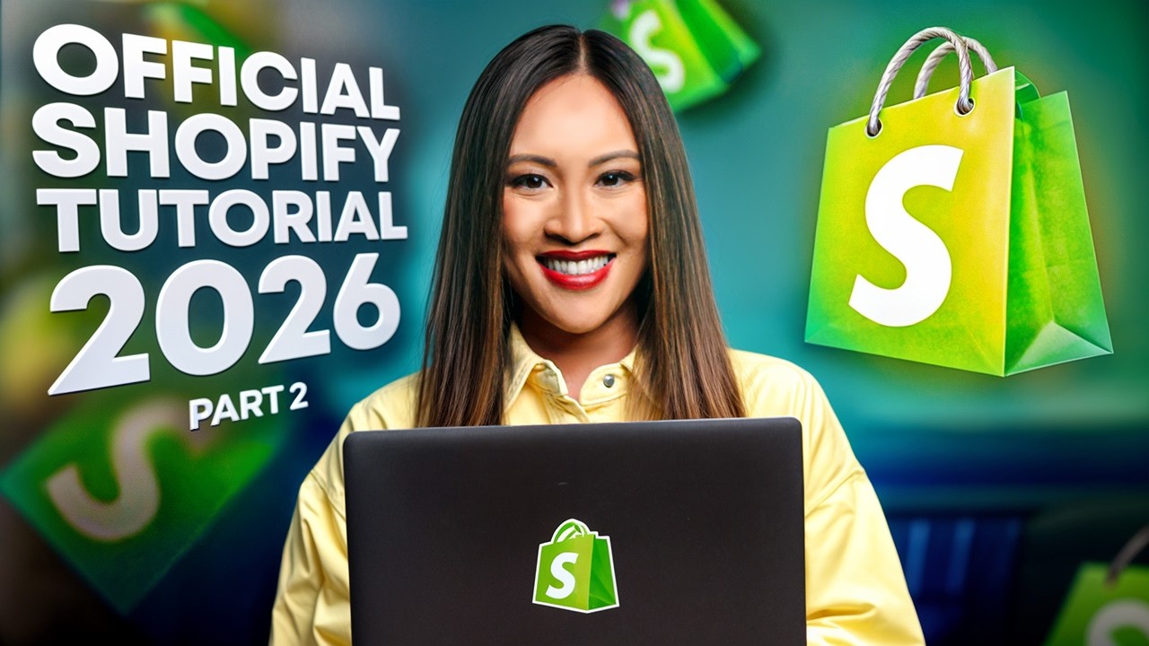 The OFFICIAL Shopify Tutorial 2026 (Part 2)